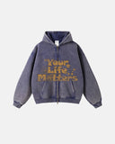 "Your Life Matters" Washed Zip Up Hoodie | inflation streetwear INFLATION